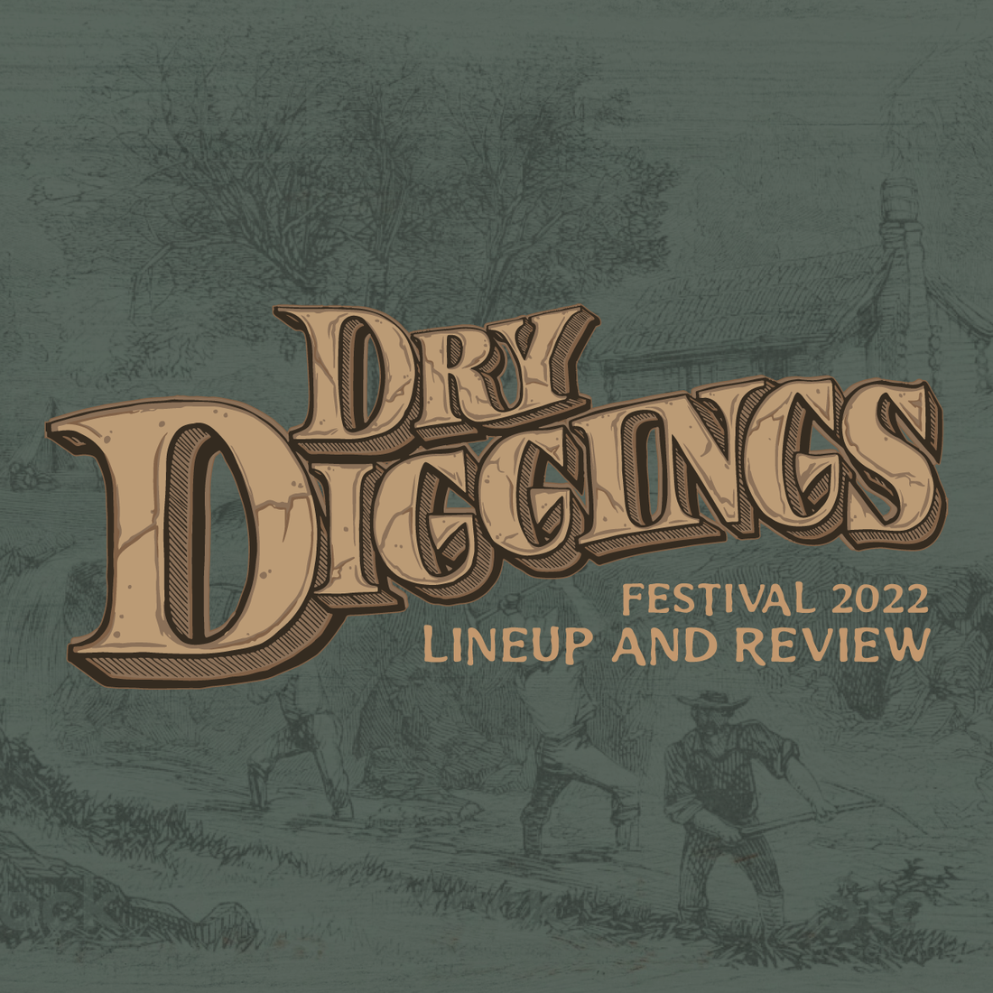 Dry Diggings Festival 2022 Lineup & Review